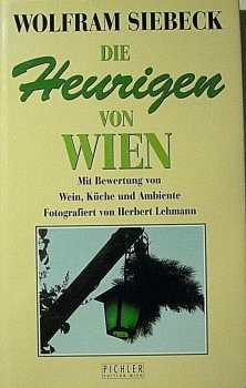 Die Heurigen von Wien von Wolfram Siebeck